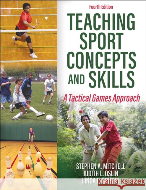 Teaching Sport Concepts and Skills: A Tactical Games Approach Mitchell, Stephen A. 9781492590484 Human Kinetics Publishers - książka
