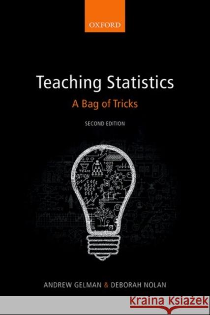 Teaching Statistics: A Bag of Tricks Andrew Gelman Deborah Nolan 9780198785705 Oxford University Press, USA - książka