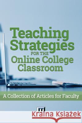 Teaching Strategies for the Online College Classroom: A Collection of Articles for Faculty Magna Publications Incorporated          Deidre Price 9780912150482 Magna Publications, Incorporated - książka