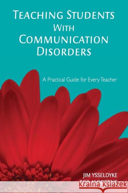 Teaching Students with Communication Disorders: A Practical Guide for Every Teacher Ysseldyke, James E. 9781412939034  - książka