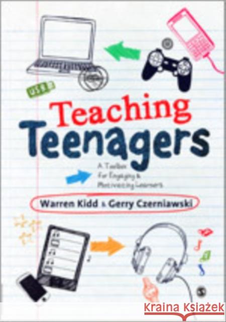 Teaching Teenagers: A Toolbox for Engaging and Motivating Learners Kidd, Warren 9780857023841 SAGE Publications Ltd - książka