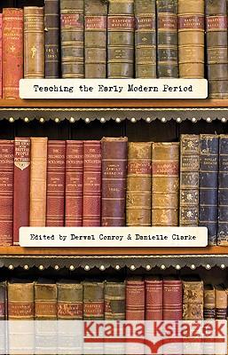 Teaching the Early Modern Period Derval Conroy Danielle Clarke 9780230284500 Palgrave MacMillan - książka