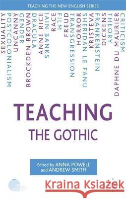 Teaching the Gothic Anna Powell Andrew Smith 9781403949295 Palgrave MacMillan - książka