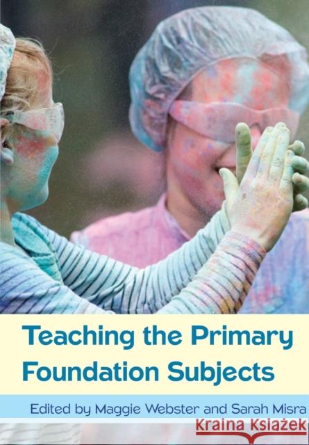 Teaching the Primary Foundation Subjects  Webster 9780335263769 Open University Press - książka