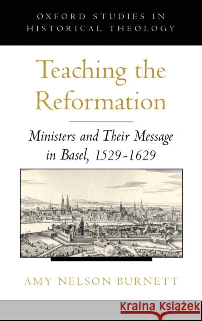 Teaching the Reformation Burnett, Amy Nelson 9780195305760 Oxford University Press, USA - książka