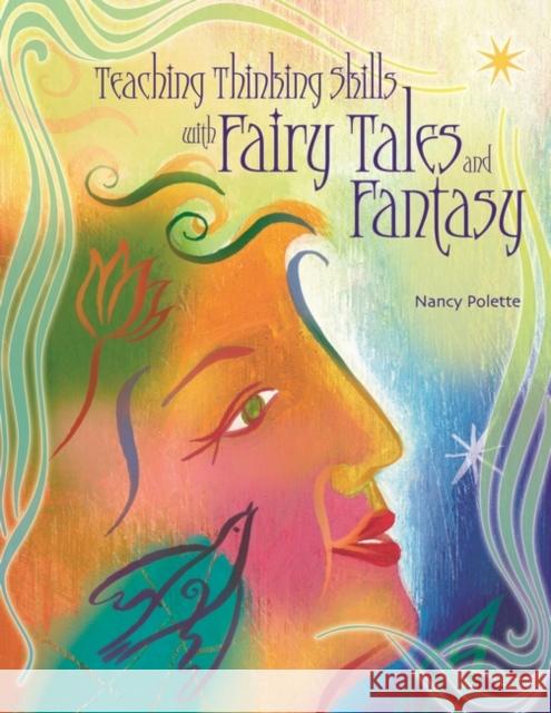 Teaching Thinking Skills with Fairy Tales and Fantasy Nancy Polette 9781591583202 Teacher Ideas Press - książka