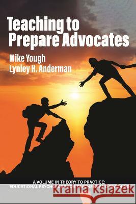 Teaching to Prepare Advocates Lynley H. Anderman, Mike Yough 9798887300696 Eurospan (JL) - książka