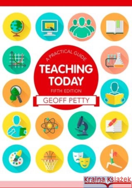 Teaching Today a Practical Guide Petty, Geoff 9781408523148 Oxford University Press - książka