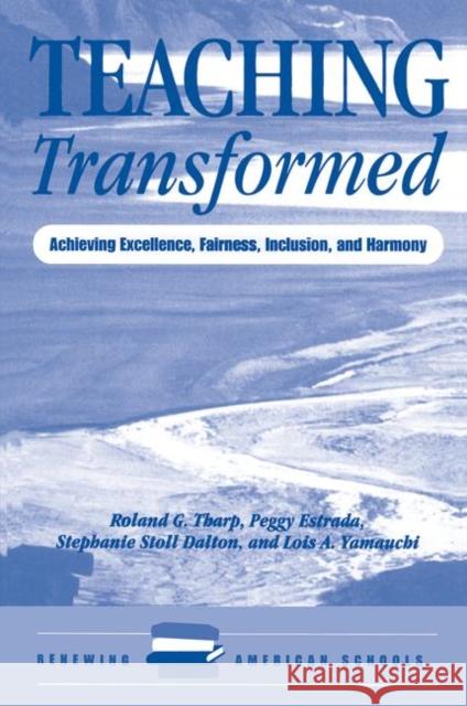 Teaching Transformed: Achieving Excellence, Fairness, Inclusion, and Harmony Tharp, Roland 9780367318185 Taylor and Francis - książka