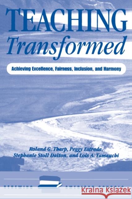 Teaching Transformed: Achieving Excellence, Fairness, Inclusion, And Harmony Tharp, Roland 9780813322698 Westview Press - książka