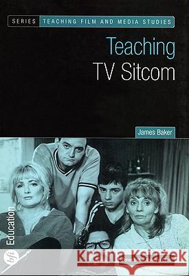 Teaching TV Sitcom James Baker 9780851709758 Bloomsbury Publishing PLC - książka