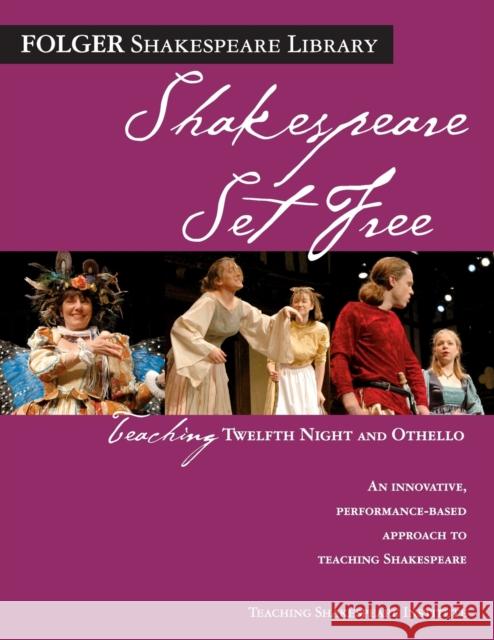 Teaching Twelfth Night and Othello: Shakespeare Set Free William Shakespeare Peggy O'Brien Jeanne Addison Roberts 9780743288514 Washington Square Press - książka