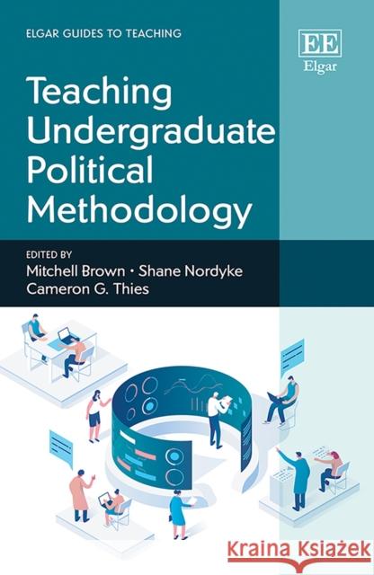 Teaching Undergraduate Political Methodology Cameron G. Thies 9781800885462 Edward Elgar Publishing Ltd - książka