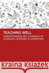 Teaching Well Shannon (Kaplan Singapore, Singapore) Tan 9781642674736 Stylus Publishing