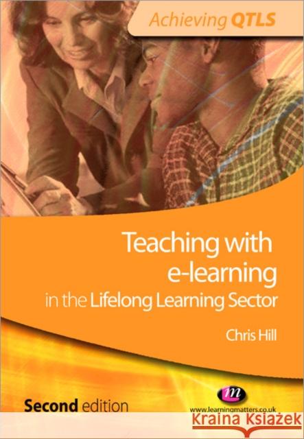 Teaching with E-Learning in the Lifelong Learning Sector Hill, Chris 9781844451357  - książka