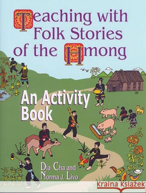 Teaching with Folk Stories of the Hmong: An Activity Book Cha, Dia 9781563086687 Libraries Unlimited - książka