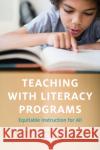 Teaching with Literacy Programs Ann M. Castle 9781682538258 Harvard Educational Publishing Group