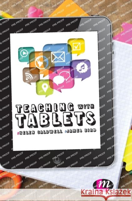 Teaching with Tablets Helen Caldwell James Bird 9781473906785 Learning Matters - książka