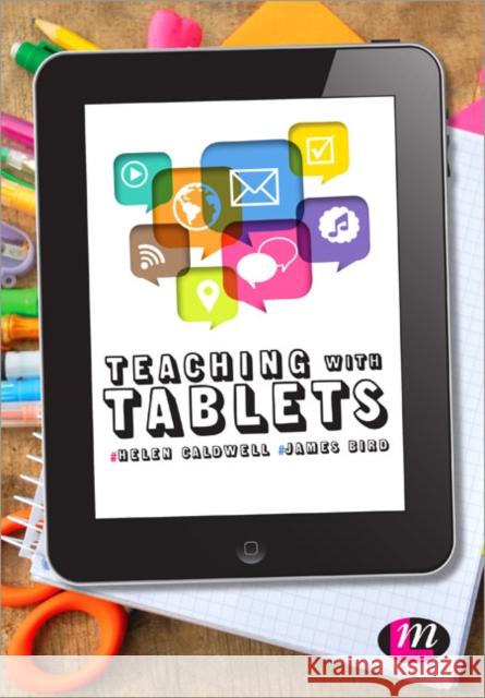 Teaching with Tablets Helen Caldwell James Bird 9781473906792 Learning Matters - książka