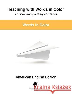 Teaching with Words in Color - Lesson Guides, Techniques, Games Caleb Gattegno 9780878251544 Educational Solutions Inc. - książka