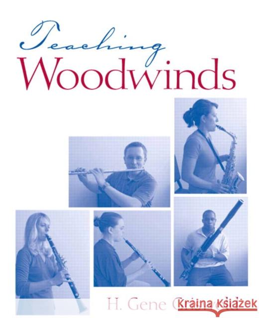Teaching Woodwinds H. Gene Griswold Harold Gene Griswold 9780131577121 Prentice Hall - książka