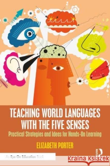 Teaching World Languages with the Five Senses Elizabeth Porter 9781032265759 Taylor & Francis Ltd - książka