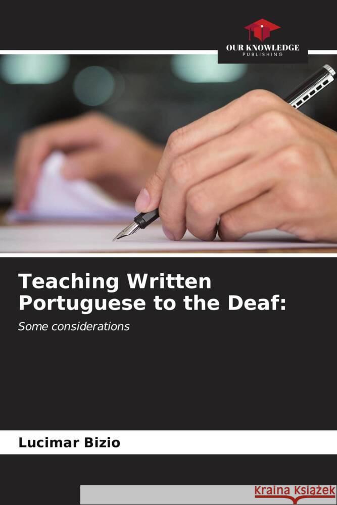 Teaching Written Portuguese to the Deaf Lucimar Bizio 9786206617662 Our Knowledge Publishing - książka