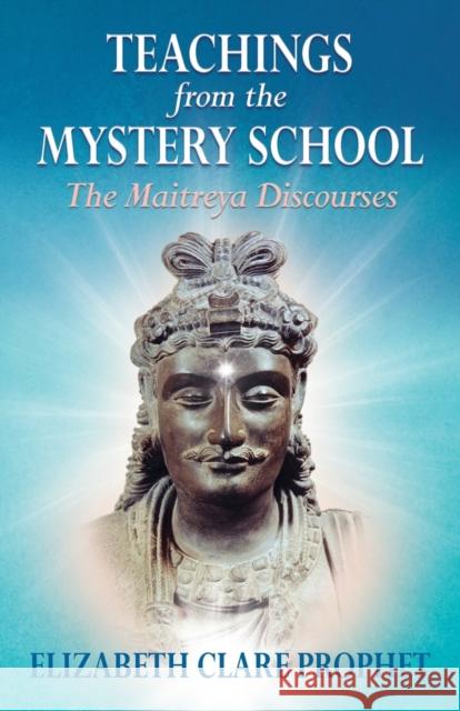 Teachings from the Mystery School: The Maitreya Discourses Elizabeth Clare (Elizabeth Clare Prophet) Prophet 9781609883553 Summit University Press,U.S. - książka