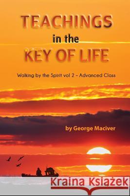 Teachings in the Key of Life George Maciver 9781911124511 M-Y Books - książka