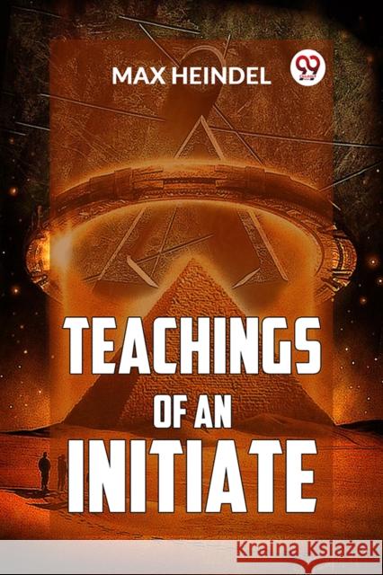 Teachings Of An Initiate Max Heindel 9789359394008 Double 9 Books - książka
