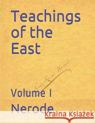 Teachings of the East: Volume I Donald W. Castellano-Hoyt Nerode 9781794322783 Independently Published - książka