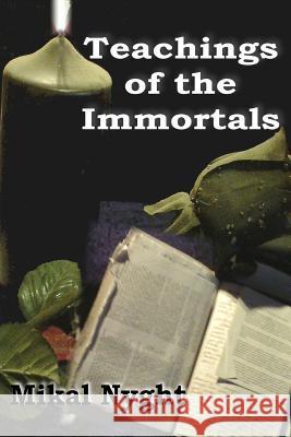 Teachings of the Immortals: So... you want to live forever? Van Hise, Della 9780976689775 Eye Scry - książka