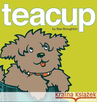Teacup Bae Broughton, Bae Broughton 9781532431722 Xist Publishing - książka