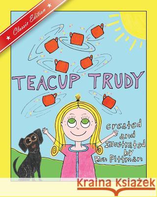 Teacup Trudy: A Children's Book, Classic Edition Ron Pittman 9781937303464 Luminare Press - książka