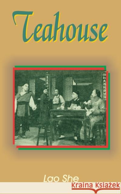 Teahouse: A Play in Three Acts Professor Lao She 9780898752618 University Press of the Pacific - książka