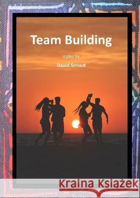 Team Building David Stroud   9781915660459 Tsl Drama - książka