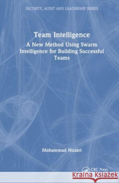 Team Intelligence Mohammad Nozari 9781032842363 Taylor & Francis Ltd - książka