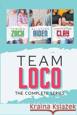 Team Loco: The Complete Series Amy Sparling 9798201633196 Amy Sparling - książka