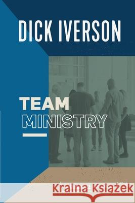 Team Ministry Dick Iverson 9780914936619 Mannahouse Resource - książka