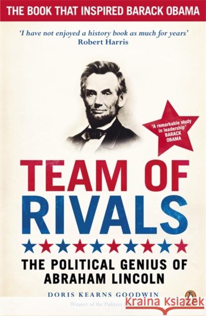 Team of Rivals: The Political Genius of Abraham Lincoln Doris Kearns Goodwin 9780141043722 Penguin Books Ltd - książka