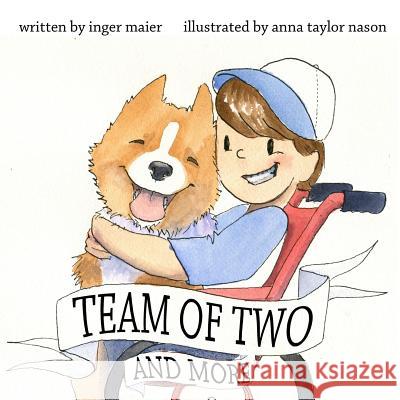Team of Two and More Inger Maier Anna Taylor Nason 9781518741678 Createspace Independent Publishing Platform - książka