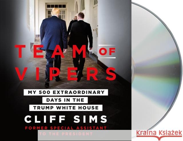 Team of Vipers: My 500 Extraordinary Days in the Trump White House - audiobook Cliff Sims 9781250238184 Macmillan Audio - książka