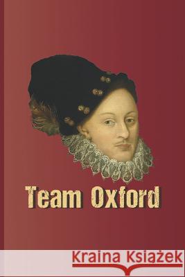 Team Oxford: The Head from a Portrait of Edward de Vere, the 17th Earl of Oxford Sam Diego 9781798133293 Independently Published - książka