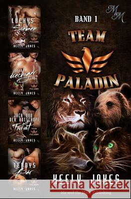 Team Paladin - Band 1: Luckys Sieben / Sein Dreckiger Ire / Jack Und Der Rotschopf Mit Twist / Teddys Bär Sinfully Sweet Designs 9781729192375 Independently Published - książka