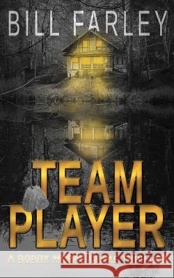 Team Player: A Bobby McRae Thriller Bill Farley 9781948543095 Bublish, Inc. - książka