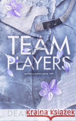 Team Players: Alternate Cover Edition Deanna Grey   9798987895511 Deanna Grey - książka