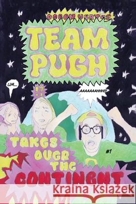 Team Pugh Takes Over the Continent!!!!!!!! #1 Ocean Vertes 9781918153002 Ocean Vertes - książka