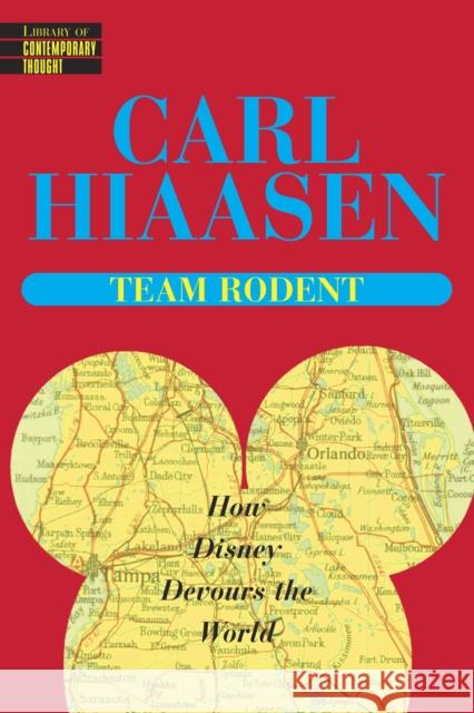 Team Rodent - Lib Contemp Thought Carl Hiaasen 9780345422804 Ballantine Books - książka