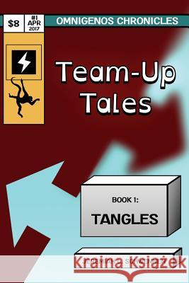 Team-Up Tales Book 1: Tangles Jeremiah L. Schwennen 9781545394212 Createspace Independent Publishing Platform - książka