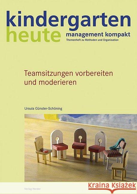Teamsitzungen vorbereiten und moderieren Günster-Schöning, Ursula 9783451002984 Herder, Freiburg - książka